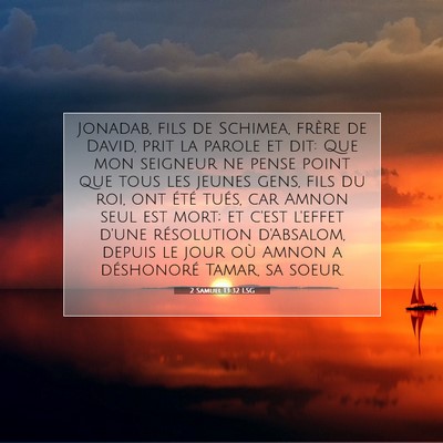 Picture 07 - 2 Samuel 13:32 LSG - Jonadab, fils de Schimea, frère de David, prit - Bible Verse Picture