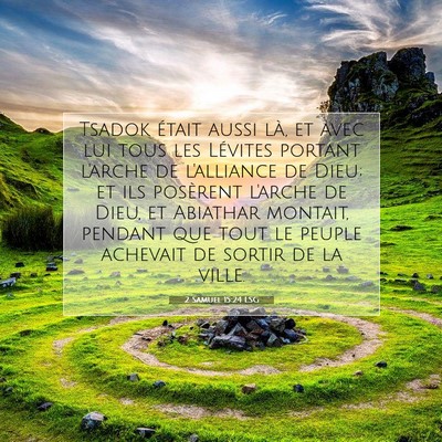 Picture 07 - 2 Samuel 15:24 LSG - Tsadok était aussi là, et avec lui tous les - Bible Verse Picture