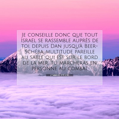 Picture 07 - 2 Samuel 17:11 LSG - Je conseille donc que tout Israël se rassemble - Bible Verse Picture