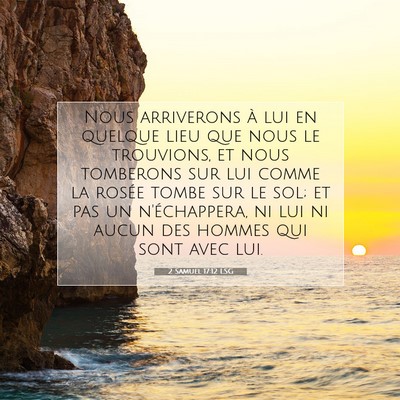 Picture 07 - 2 Samuel 17:12 LSG - Nous arriverons à lui en quelque lieu que nous - Bible Verse Picture