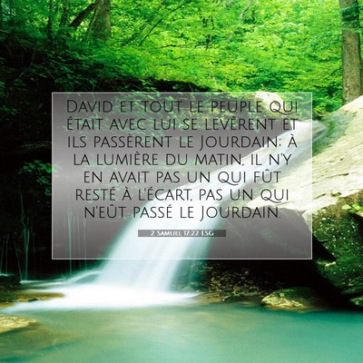 Picture 07 - 2 Samuel 17:22 LSG - David et tout le peuple qui était avec lui se - Bible Verse Picture