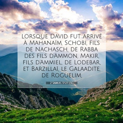 Picture 07 - 2 Samuel 17:27 LSG - Lorsque David fut arrivé à Mahanaïm, Schobi, - Bible Verse Picture