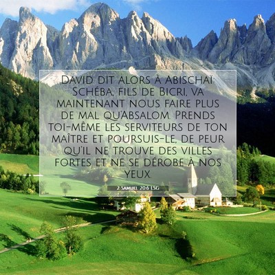 Picture 07 - 2 Samuel 20:6 LSG - David dit alors à Abischaï: Schéba, fils de - Bible Verse Picture