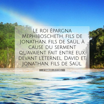 Picture 07 - 2 Samuel 21:7 LSG - Le roi épargna Mephiboscheth, fils de Jonathan, - Bible Verse Picture