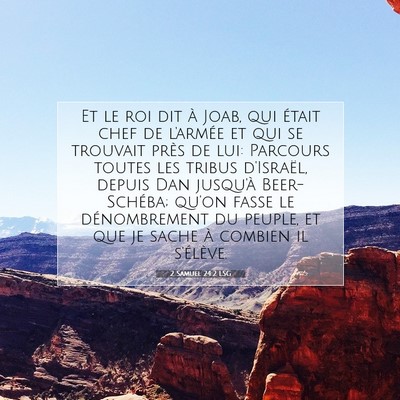 Picture 07 - 2 Samuel 24:2 LSG - Et le roi dit à Joab, qui était chef de - Bible Verse Picture