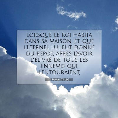 Picture 07 - 2 Samuel 7:1 LSG - Lorsque le roi habita dans sa maison, et que - Bible Verse Picture