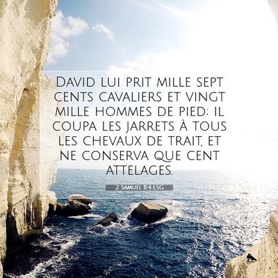 Picture 07 - 2 Samuel 8:4 LSG - David lui prit mille sept cents cavaliers et - Bible Verse Picture