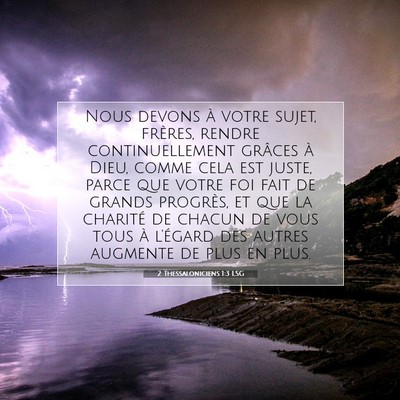 Picture 07 - 2 Thessaloniciens 1:3 LSG - Nous devons à votre sujet, frères, rendre - Bible Verse Picture