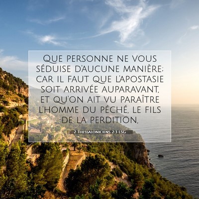 Picture 07 - 2 Thessaloniciens 2:3 LSG - Que personne ne vous séduise d'aucune manière; - Bible Verse Picture