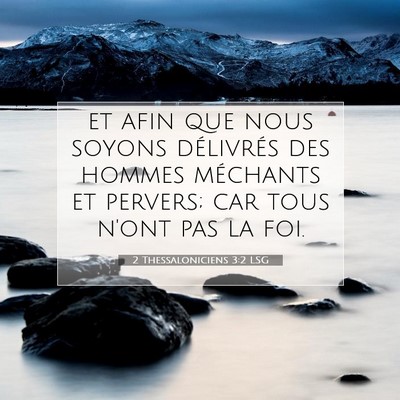 Picture 07 - 2 Thessaloniciens 3:2 LSG - et afin que nous soyons délivrés des hommes - Bible Verse Picture