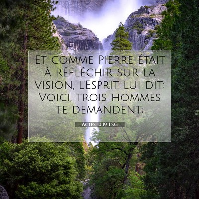 Picture 07 - Actes 10:19 LSG - Et comme Pierre était à réfléchir sur la - Bible Verse Picture