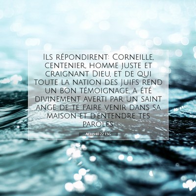 Picture 07 - Actes 10:22 LSG - Ils répondirent: Corneille, centenier, homme - Bible Verse Picture