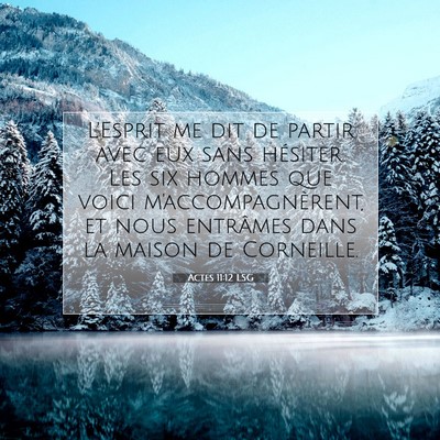 Picture 07 - Actes 11:12 LSG - L'Esprit me dit de partir avec eux sans hésiter. - Bible Verse Picture