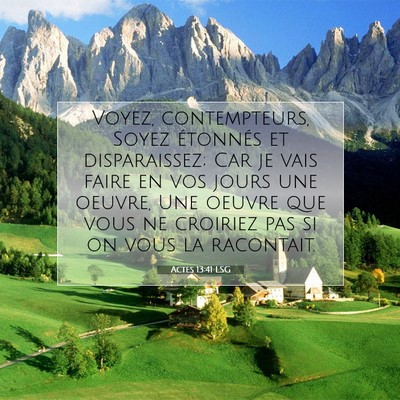 Picture 07 - Actes 13:41 LSG - Voyez, contempteurs, Soyez étonnés et - Bible Verse Picture
