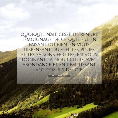 Picture 07 - Actes 14:17 LSG - quoiqu'il n'ait cessé de rendre témoignage de - Bible Verse Picture