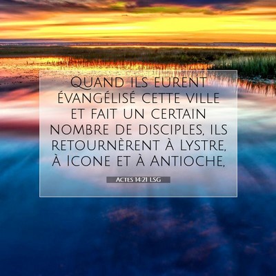 Picture 07 - Actes 14:21 LSG - Quand ils eurent évangélisé cette ville et - Bible Verse Picture