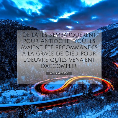 Picture 07 - Actes 14:26 LSG - De là ils s'embarquèrent pour Antioche, d'où - Bible Verse Picture