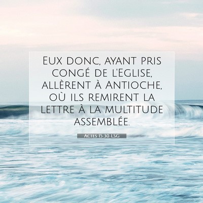 Picture 07 - Actes 15:30 LSG - Eux donc, ayant pris congé de l'Eglise, - Bible Verse Picture