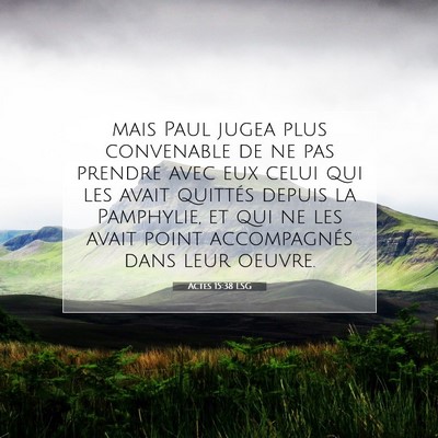 Picture 07 - Actes 15:38 LSG - mais Paul jugea plus convenable de ne pas prendre - Bible Verse Picture