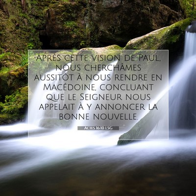 Picture 07 - Actes 16:10 LSG - Après cette vision de Paul, nous cherchâmes - Bible Verse Picture