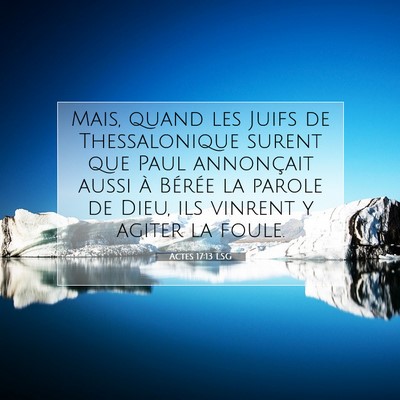 Picture 07 - Actes 17:13 LSG - Mais, quand les Juifs de Thessalonique surent que - Bible Verse Picture