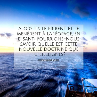 Picture 07 - Actes 17:19 LSG - Alors ils le prirent, et le menèrent à - Bible Verse Picture