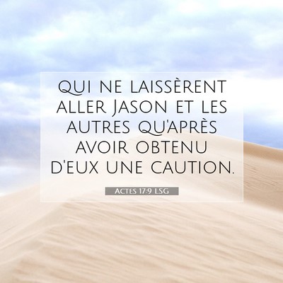 Picture 07 - Actes 17:9 LSG - qui ne laissèrent aller Jason et les autres - Bible Verse Picture
