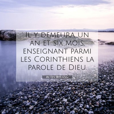 Picture 07 - Actes 18:11 LSG - Il y demeura un an et six mois, enseignant parmi - Bible Verse Picture
