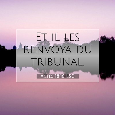 Picture 07 - Actes 18:16 LSG - Et il les renvoya du - Bible Verse Picture