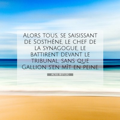Picture 07 - Actes 18:17 LSG - Alors tous, se saisissant de Sosthène, le chef - Bible Verse Picture