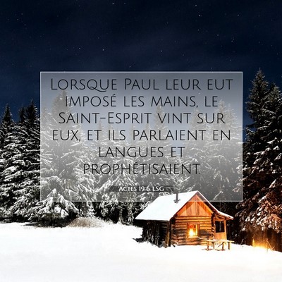 Picture 07 - Actes 19:6 LSG - Lorsque Paul leur eut imposé les mains, le - Bible Verse Picture