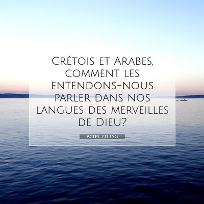 Picture 07 - Actes 2:11 LSG - Crétois et Arabes, comment les entendons-nous - Bible Verse Picture