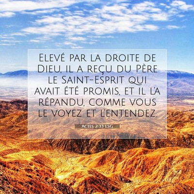 Picture 07 - Actes 2:33 LSG - Elevé par la droite de Dieu, il a reçu du Père - Bible Verse Picture