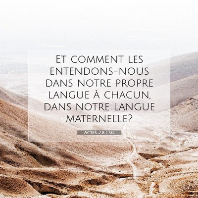 Picture 07 - Actes 2:8 LSG - Et comment les entendons-nous dans notre propre - Bible Verse Picture