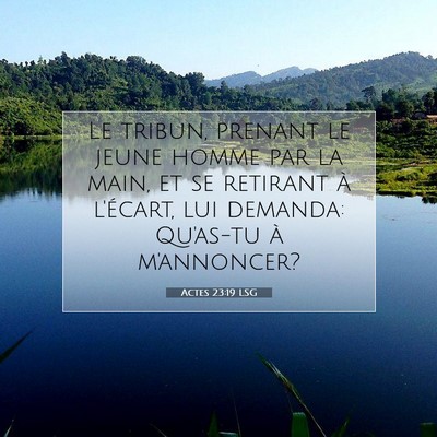 Picture 07 - Actes 23:19 LSG - Le tribun, prenant le jeune homme par la main, et - Bible Verse Picture