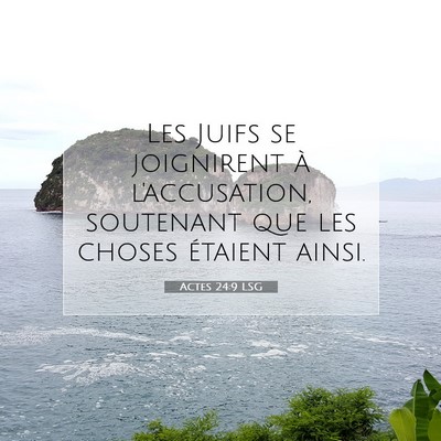 Picture 07 - Actes 24:9 LSG - Les Juifs se joignirent à l'accusation, - Bible Verse Picture