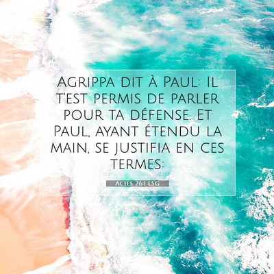 Picture 07 - Actes 26:1 LSG - Agrippa dit à Paul: Il t'est permis de parler - Bible Verse Picture