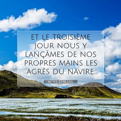 Picture 07 - Actes 27:19 LSG - et le troisième jour nous y lançâmes de nos - Bible Verse Picture