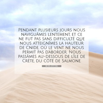 Picture 07 - Actes 27:7 LSG - Pendant plusieurs jours nous naviguâmes - Bible Verse Picture