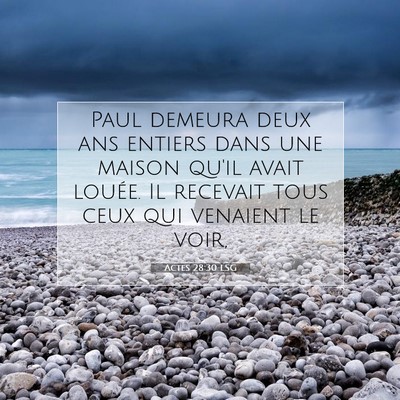 Picture 07 - Actes 28:30 LSG - Paul demeura deux ans entiers dans une maison - Bible Verse Picture