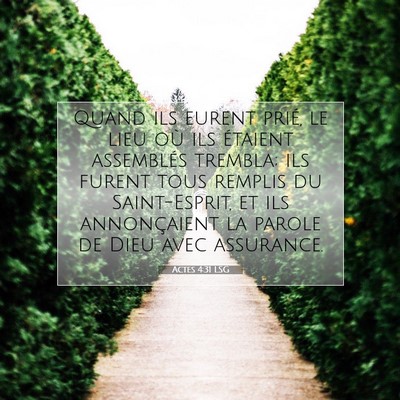 Picture 07 - Actes 4:31 LSG - Quand ils eurent prié, le lieu où ils étaient - Bible Verse Picture