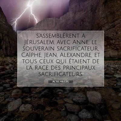 Picture 07 - Actes 4:6 LSG - s'assemblèrent à Jérusalem, avec Anne, le - Bible Verse Picture