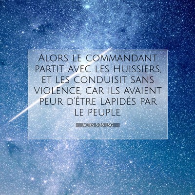 Picture 07 - Actes 5:26 LSG - Alors le commandant partit avec les huissiers, et - Bible Verse Picture