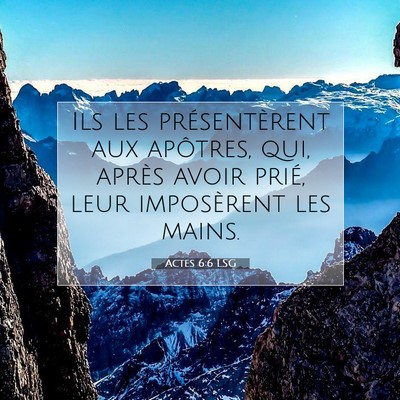 Picture 07 - Actes 6:6 LSG - Ils les présentèrent aux apôtres, qui, après - Bible Verse Picture