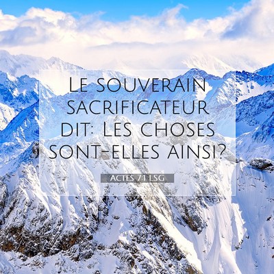 Picture 07 - Actes 7:1 LSG - Le souverain sacrificateur dit: Les choses - Bible Verse Picture