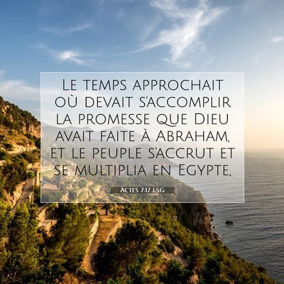 Picture 07 - Actes 7:17 LSG - Le temps approchait où devait s'accomplir la - Bible Verse Picture