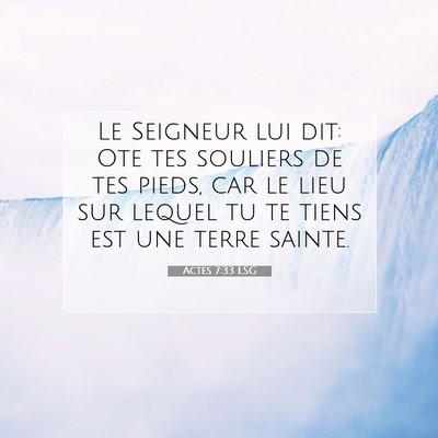 Picture 07 - Actes 7:33 LSG - Le Seigneur lui dit: Ote tes souliers de tes - Bible Verse Picture