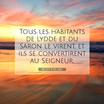 Picture 07 - Actes 9:35 LSG - Tous les habitants de Lydde et du Saron le - Bible Verse Picture