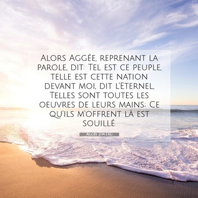 Picture 07 - Aggée 2:14 LSG - Alors Aggée, reprenant la parole, dit: Tel est - Bible Verse Picture