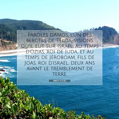 Picture 07 - Amos 1:1 LSG - Paroles d'Amos, l'un des bergers de Tekoa, - Bible Verse Picture